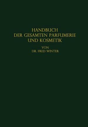 Handbuch der gesamten Parfumerie und Kosmetik