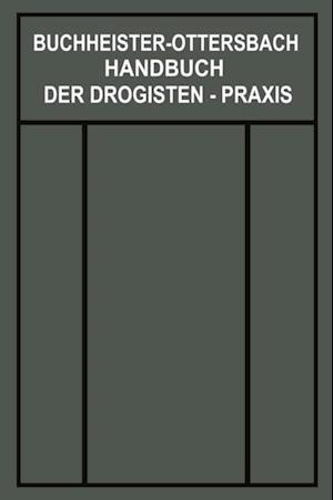 Handbuch der Drogisten-Praxis