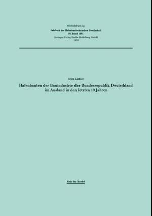 Hafenbauten der Bauindustrie der Bundesrepublik Deutschland im Ausland in den letzten 10 Jahren