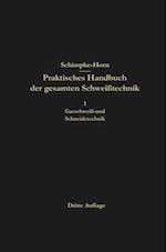 Praktisches Handbuch der gesamten Schweißtechnik