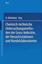 Chemisch-technische Untersuchungsmethoden der Gross-Industrie, der Versuchsstationen und Handelslaboratorien