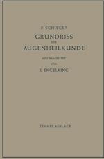 F. Schiecks Grundriss der Augenheilkunde für Studierende