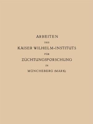 Arbeiten des Kaiser Wilhelm-Instituts für Züchtungsforschung in Müncheberg