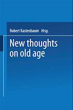 New Thoughts on Old Age