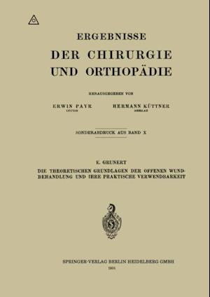 Die Theoretischen Grundlagen der Offenen Wundbehandlung und Ihre Praktische Verwendbarkeit