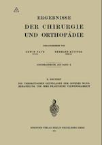 Die Theoretischen Grundlagen der Offenen Wundbehandlung und Ihre Praktische Verwendbarkeit