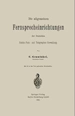 Die allgemeinen Fernsprecheinrichtungen der Deutschen Reichs-Post- und Telegraphen-Verwaltung