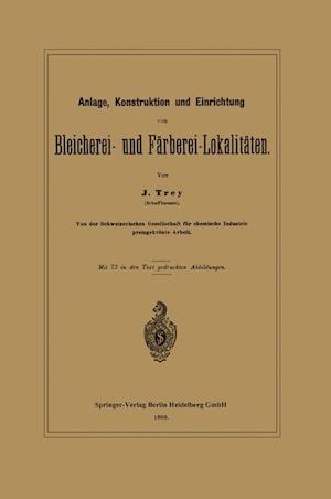 Anlage, Konstruktion Und Einrichtung Von Bleicherei- Und Färberei-Lokalitäten