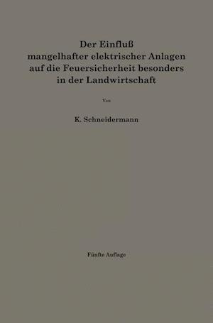 Der Einfluß mangelhafter elektrischer Anlagen auf die Feuersicherheit besonders in der Landwirtschaft