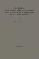 Der Einfluß mangelhafter elektrischer Anlagen auf die Feuersicherheit besonders in der Landwirtschaft