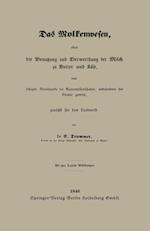 Das Molkenwesen, Oder Die Benutzung Und Verwerthung Der Milch Zu Butter Und Käse, Dem Jetzigen Standpunkte Der Naturwissenschaften, Insbesondere Der Chemie Gemäß, Zunächst Für Den Landwirth