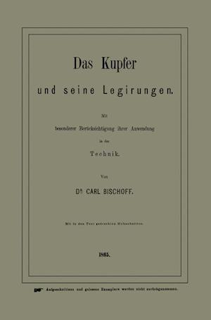 Das Kupfer Und Seine Legirungen