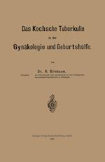 Das Kochsche Tuberkulin in der Gynäkologie und Geburtshülfe