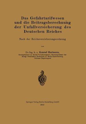 Das Gefahrtarifwesen Und Die Beitragsberechnung Der Unfallversicherung Des Deutschen Reiches