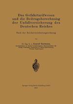 Das Gefahrtarifwesen Und Die Beitragsberechnung Der Unfallversicherung Des Deutschen Reiches