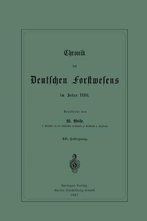 Chronik Des Deutschen Forstwesens Im Jahre 1886