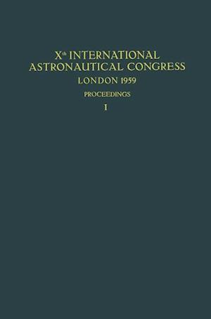 Xth International Astronautical Congress London 1959 / X. Internationaler Astronautischer Kongress / Xe Congrès International d’Astronautique