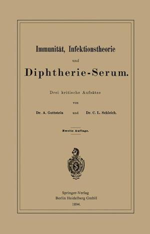 Immunität, Infektionstheorie Und Diphtherie-Serum