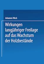 Wirkungen langjähriger Freilage auf das Wachstum der Holzbestände