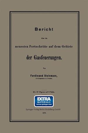 Bericht über die neuesten Fortschritte auf dem Gebiete der Gasfeuerungen