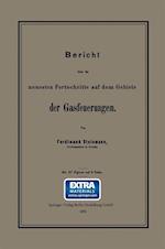 Bericht über die neuesten Fortschritte auf dem Gebiete der Gasfeuerungen