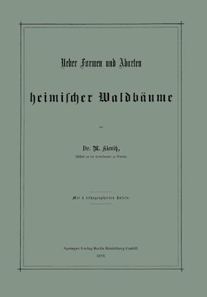 Ueber Formen und Abarten heimischer Waldbäume