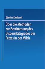 Über Die Methoden Zur Bestimmung Des Dispersitätsgrades Des Fettes in Der Milch