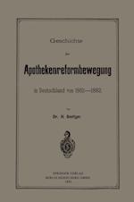 Geschichte Der Apothekenreformbewegung in Deutschland Von 1862-1882