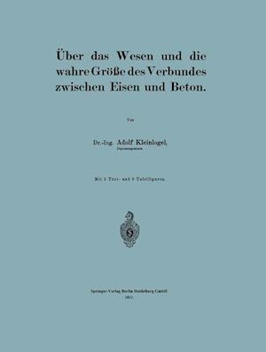 Über das Wesen und die wahre Größe des Verbundes zwischen Eisen und Beton