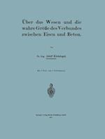 Über das Wesen und die wahre Größe des Verbundes zwischen Eisen und Beton