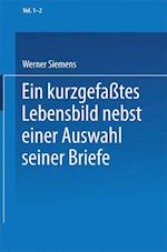 Ein kurzgefaßtes Lebensbild nebst einer Auswahl seiner Briefe