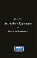 Ausrückbare Kupplungen für Wellen und Räderwerke