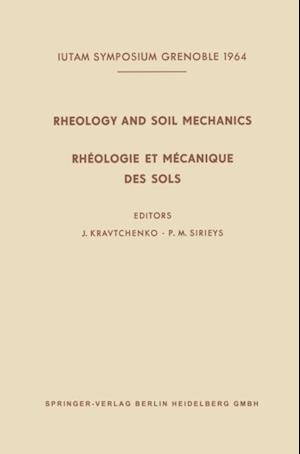 Rheology and Soil Mechanics / Rheologie et Mecanique des Sols