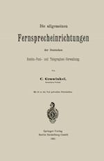 Die allgemeinen Fernsprecheinrichtungen der Deutschen Reichs-Post- und Telegraphen-Verwaltung