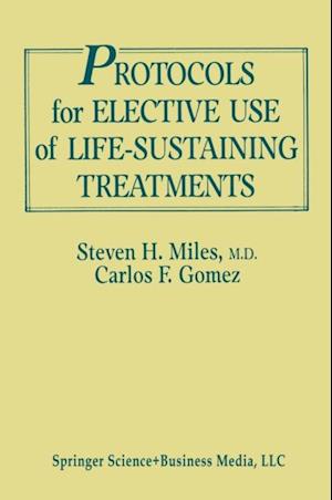 Protocols for Elective Use of Life-Sustaining Treatments