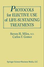 Protocols for Elective Use of Life-Sustaining Treatments