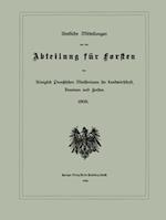 Amtliche Mitteilungen aus der Abteilung für Forsten des Königlich Preußischen Ministeriums für Landwirtschaft, Domänen und Forsten