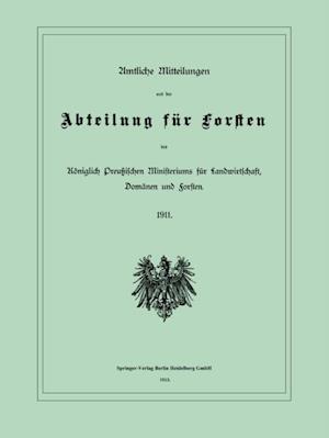 Amtliche Mitteilungen aus der Abteilung für Forsten des Königlich Preußischen Ministeriums für Landwirtschaft, Domänen und Forsten