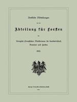 Amtliche Mitteilungen aus der Abteilung für Forsten des Königlich Preußischen Ministeriums für Landwirtschaft, Domänen und Forsten