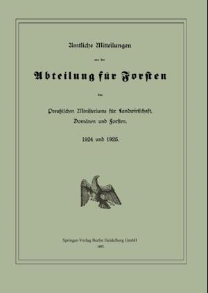 Amtliche Mitteilungen aus der Abteilung für Forsten des Preußischen Ministeriums für Landwirtschaft, Domänen und Forsten