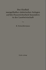 Der Einfluß mangelhafter elektrischer Anlagen auf die Feuersicherheit besonders in der Landwirtschaft