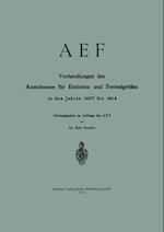 AEF Verhandlungen des Ausschusses für Einheiten und Formelgrößen in den Jahren 1907 bis 1914