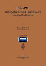 1882–1911 Dreißig Jahre russischer Eisenbahnpolitik und deren wirtschaftliche Rückwirkung