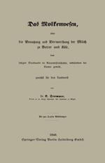 Das Molkenwesen, oder die Benutzung und Verwerthung der Milch zu Butter und Käse, dem jetzigen Standpunkte der Naturwissenschaften, insbesondere der Chemie gemäß, zunächst für den Landwirth