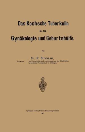 Das Kochsche Tuberkulin in der Gynäkologie und Geburtshülfe