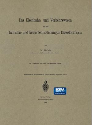 Das Eisenbahn- und Verkehrswesen auf der Industrie- und Gewerbeausstellung zu Düsseldorf 1902