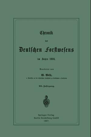 Chronik des Deutschen Forstwesens im Jahre 1886