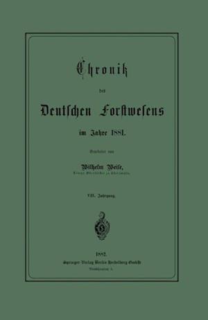 Chronik des Deutschen Forstwesens im Jahre 1881