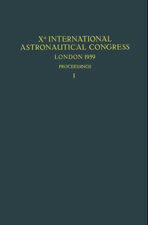 Xth International Astronautical Congress London 1959 / X. Internationaler Astronautischer Kongress / Xe Congres International d'Astronautique