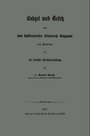 Budget und Gesetz nach dem konstitutionellen Staatsrecht Englands